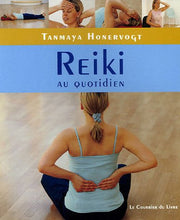 Reiki au quotidien: Gestes simples chez soi, au travail et en voyage