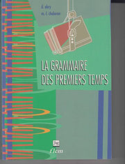 La Grammaire DES Premiers Temps