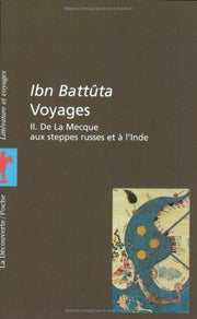 Voyages - tome 2 De la Mecque aux steppes russes et à l'Inde (02) (Poches littérature)