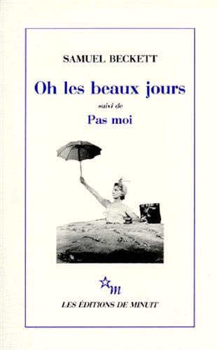 Oh! Les Beaux Jours / Pas Moi: [Paris, Odéon-Théâtre de France, 21 octobre 1963 , [Paris, Théâtre d'Orsay, 8 avril 1975