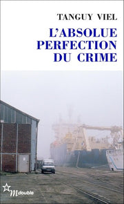L'ABSOLUE PERFECTION DU CRIME