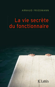 La vie secrète du fonctionnaire: Nouvelles