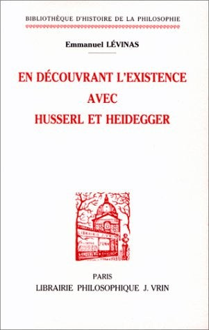 En découvrant l'existence avec Husserl et Heidegger