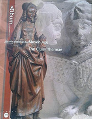 ALBUM MUSEE NATIONAL DU MOYEN AGE - THE CLUNY THERMAE (ANGLAIS)