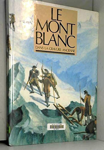 LE MONT BLANC DANS LA GRAVURE ANCIENNE.