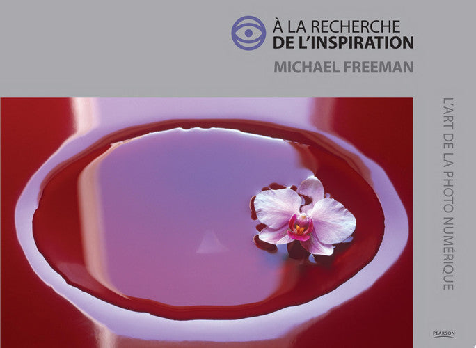A LA RECHERCHE DE L'INSPIRATION: L'art de la photo numérique