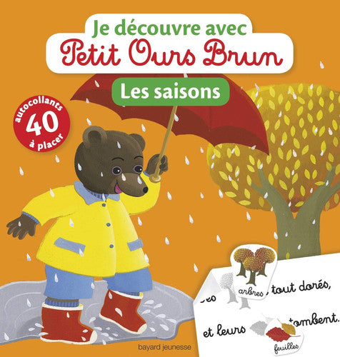 Je decouvre les saisons avec Petit Ours Brun (avec 40 autocollants): Je découvre avec Petit Ours Brun
