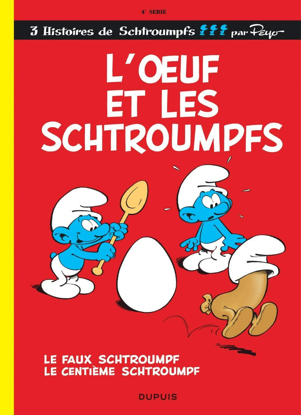 Les Schtroumpfs: Les Schtroumpfs 4/L'oeuf et les Schtroumpfs