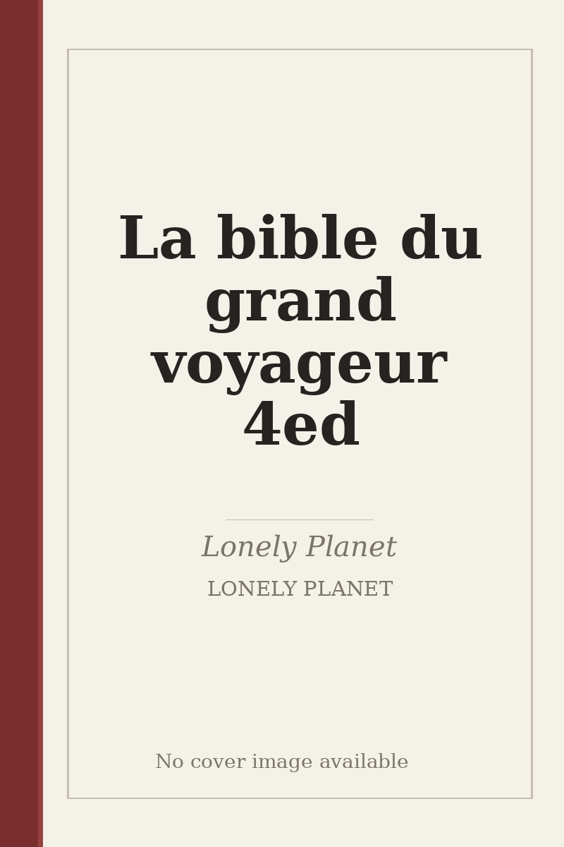 La bible du grand voyageur 4ed - no cover image available