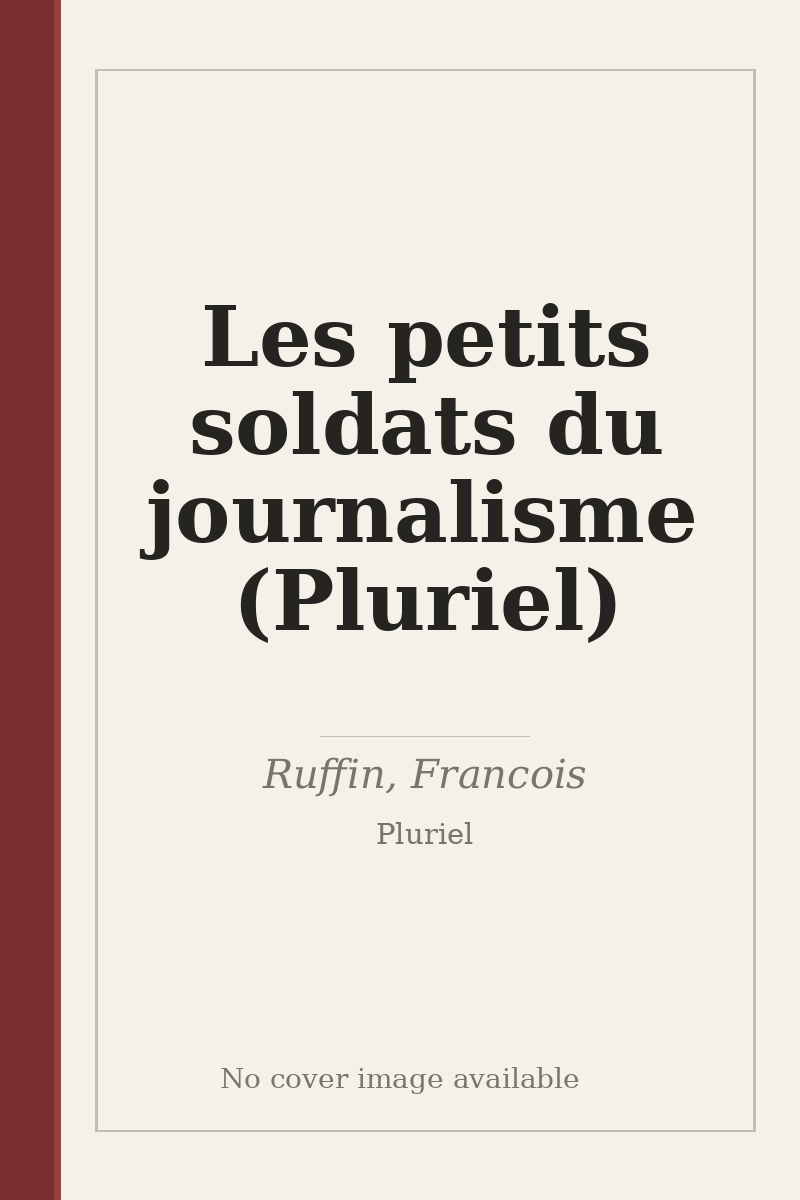 Les petits soldats du journalisme (Pluriel) - no cover image available