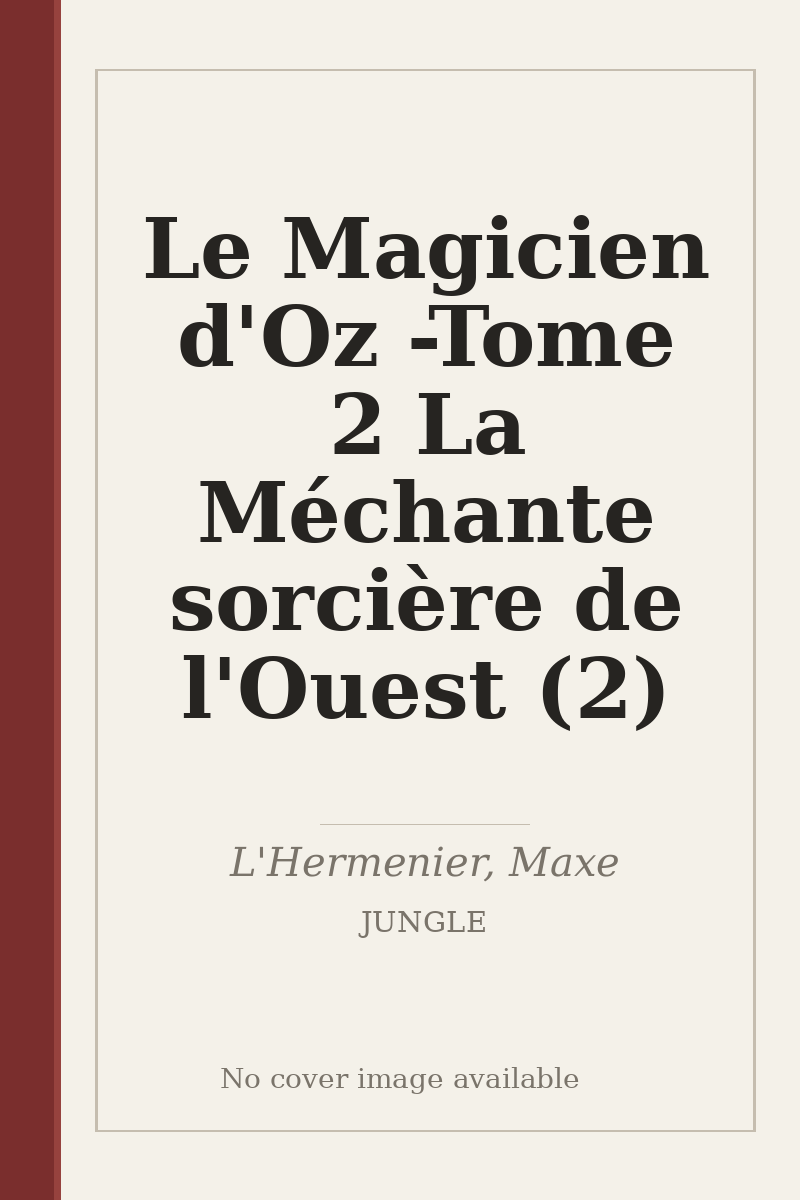 Le Magicien d'Oz - Tome 2 La Méchante sorcière de l'Ouest (2) - no cover image available