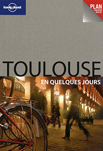 Toulouse en quelques jours