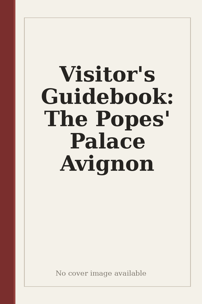 Visitor's Guidebook: The Popes' Palace Avignon - no cover image available