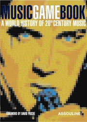 Music Game Book: A World History of 20th Century Music