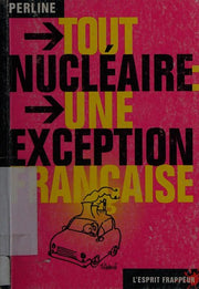 Tout nucléaire : une exception française - Les Français sont fiers de l’« exception culturelle »