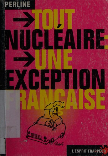 Tout nucléaire : une exception française - Les Français sont fiers de l’« exception culturelle »