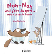 Non-Non veut faire du sport mais a un peu la flemme