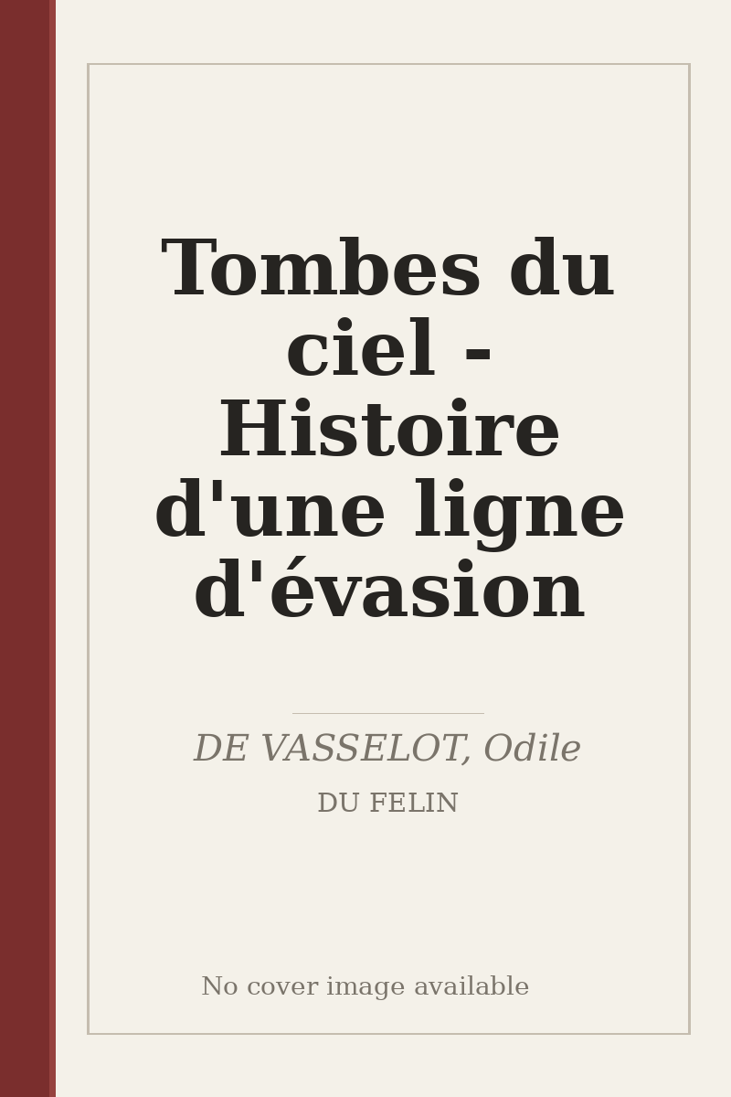 Tombes du ciel - Histoire d'une ligne d'évasion - no cover image available