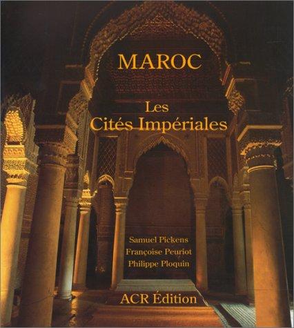 Maroc: Les Cities Imperiales: Les cités impériales