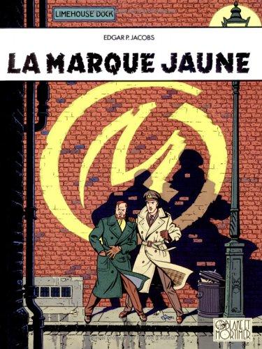 Blake & Mortimer - Tome 6 - La Marque Jaune