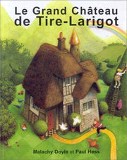 Grand chateau de tire larigot (Le)