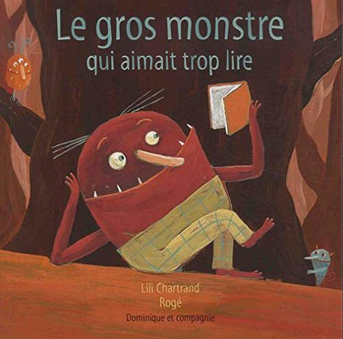 Le gros monstre qui aimait trop lire