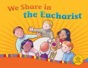 WE Share in the Eucharist: Child/Parent Revised