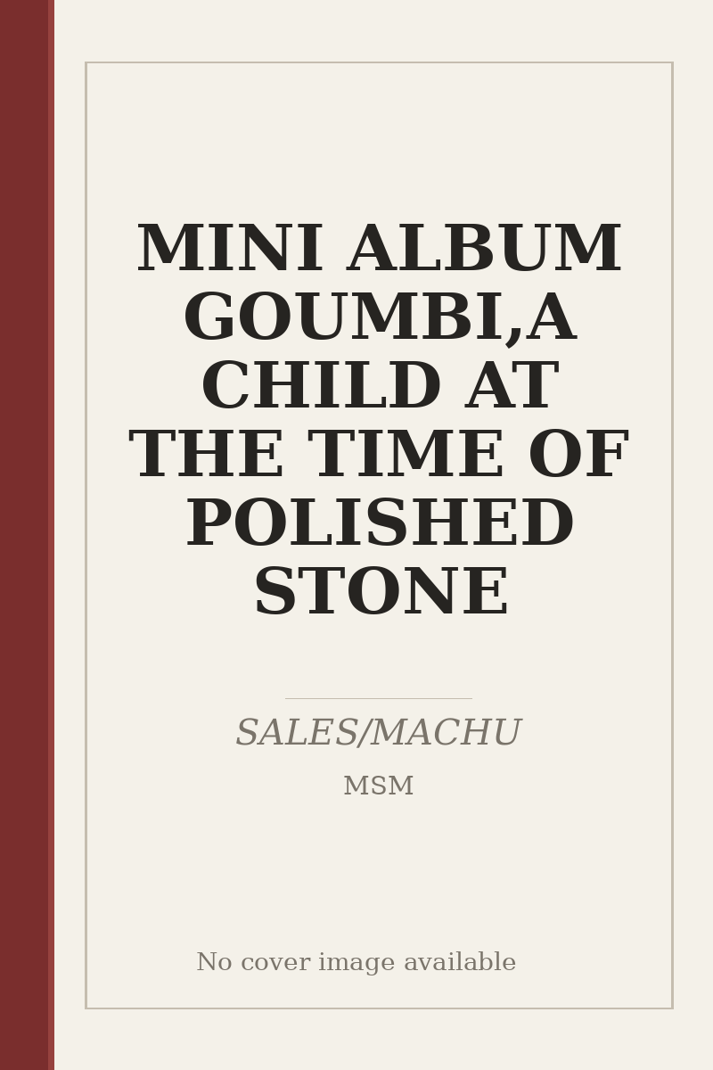 MINI ALBUM GOUMBI,A CHILD AT THE TIME OF POLISHED STONE - no cover image available
