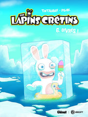 The Lapins Crétins - Tome 06: Givrés !