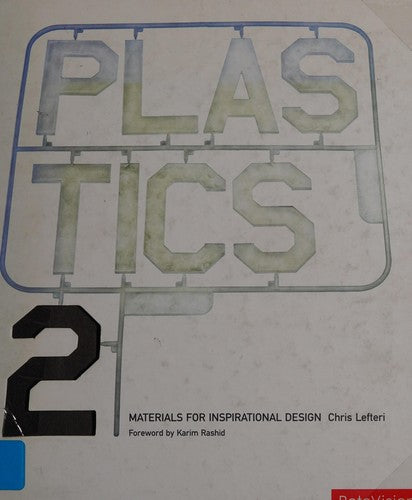 Plastics 2: Materials for Inspirational Design (Materials for Inspirational Design S.)