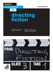 Basics Film-Making: Directing Fiction: 03