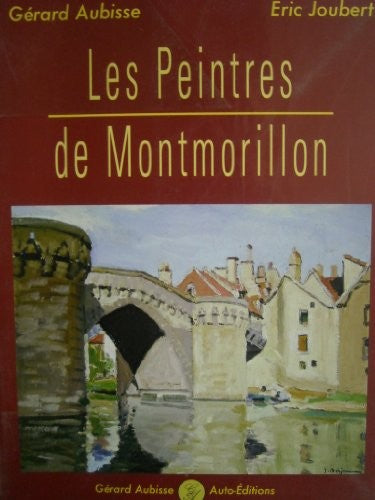Les peintres de Montmorillon XIXe - XXe siècles