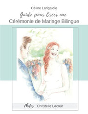 Guide pour créer une Cérémonie de Mariage Bilingue
