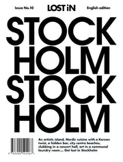 LOST iN Stockholm: A City Guide: An Artistic Island, Nordic Cuisine With a Korean Twist, a Hidden Bar, City Centre Beaches, Clubbing Ina Concert Hall, Art in a Communal Lanudry Room...