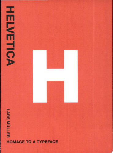 Helvetica: Homage to a Typeface