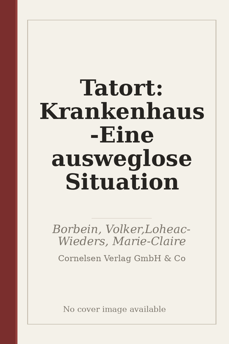 Tatort: Krankenhaus - Eine ausweglose Situation - no cover image available