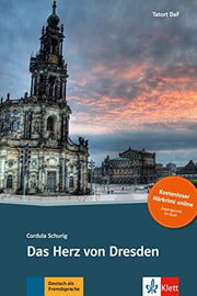 Das Herz von Dresden + Audio-Online: Deutsche Lektüre für das GER-Niveau B1 mit Online-Angebot. Mit Annotationen und Audio-Download