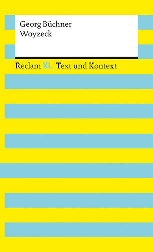 Woyzeck. Textausgabe mit Kommentar: Reclam XL - Text und Kontext