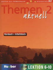 Themen Aktuell in sechs Banden: Kursbuch und Arbeitsbuch 2 Lektionen 6 - 10