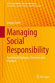 Managing Social Responsibility: Functional Strategies, Decisions and Practices (CSR, Sustainability, Ethics & Governance)