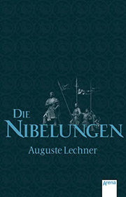 Die Nibelungen: Glanzzeit und Untergang eines mächtigen Volkes