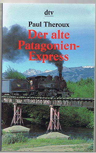 Der alte Patagonien-Express