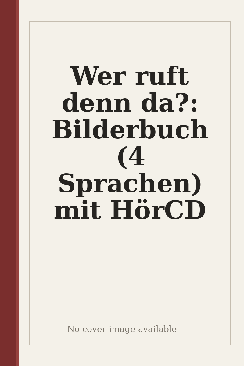 Wer ruft denn da?: Bilderbuch (4 Sprachen) mit HörCD - no cover image available