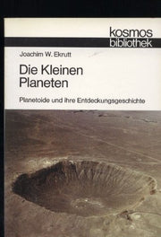 Die Kleinen Planeten. Planetoide und ihre Entdeckungsgeschichte