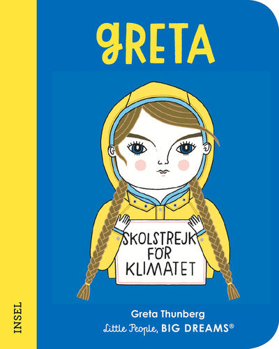 Greta Thunberg: Little People, Big Dreams. Mini | Pappbilderbuch mit abgerundeten Ecken für Kinder von 1 bis 3 Jahren