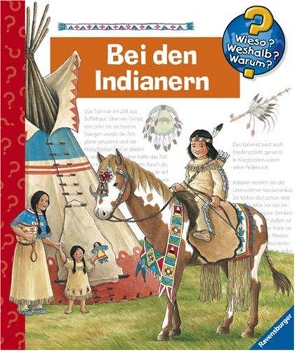 Wieso? Weshalb? Warum?: Bei den Indianern