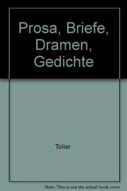 Prosa, Briefe, Dramen, Gedichte