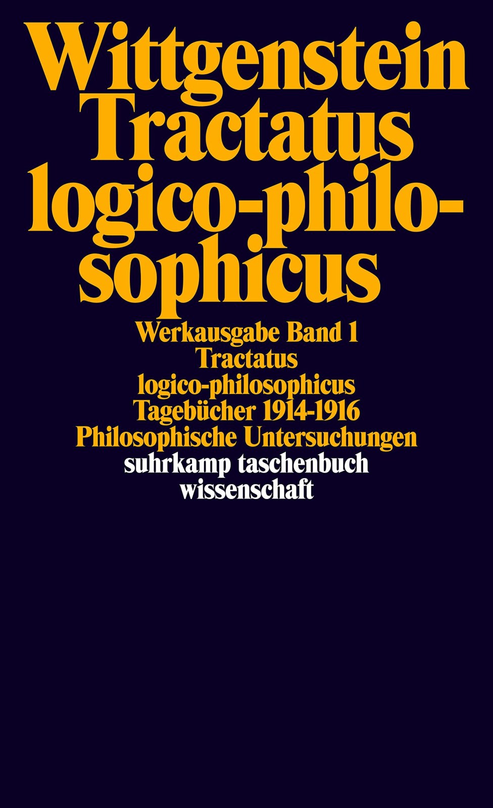Tractatus logico-philosophicus. Tagebücher 1914 - 1916. Philosophische Untersuchungen: Werkausgabe in 8 Bänden, Band 1