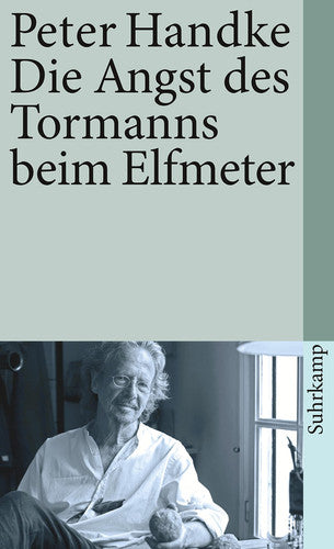 Die Angst des Tormanns beim Elfmeter: Erzählung (Suhrkamp Taschenbuch, 27)