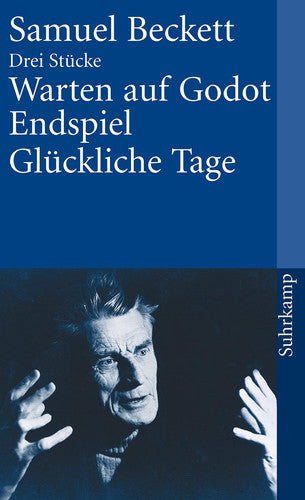 Warten auf Godot / Endspiel / Glückliche Tage: Drei Stücke